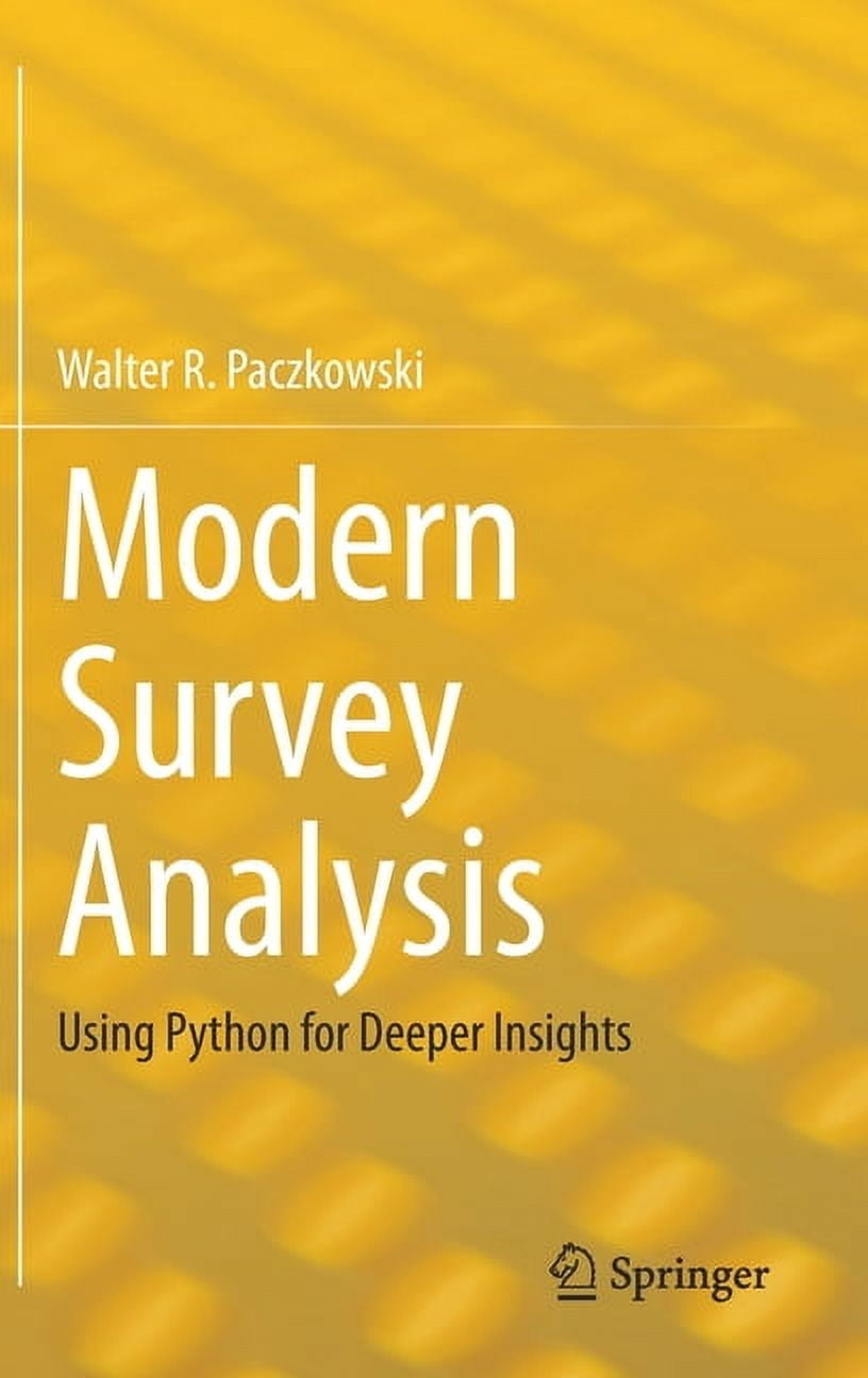Modern Survey Analysis: Using Python for Deeper Insights, (Hardcover ...