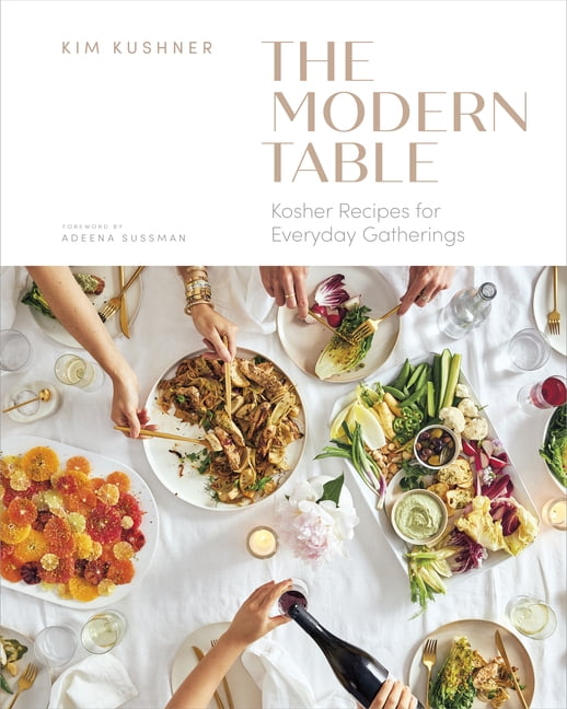 Modern Table: Kosher Recipes for Everyday Gatherings, (Hardcover