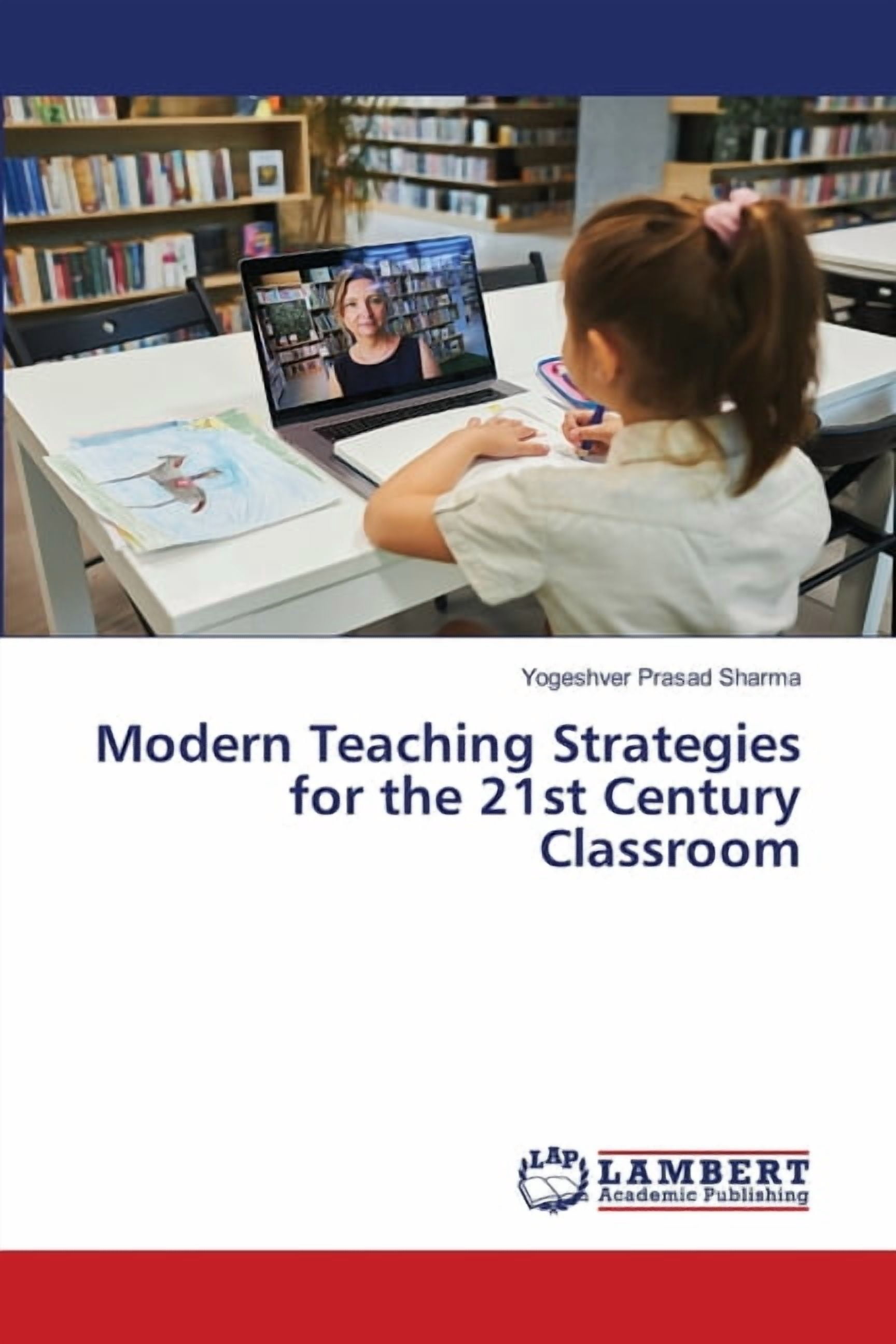 Modern Teaching Strategies for the 21st Century Classroom, (Paperback)