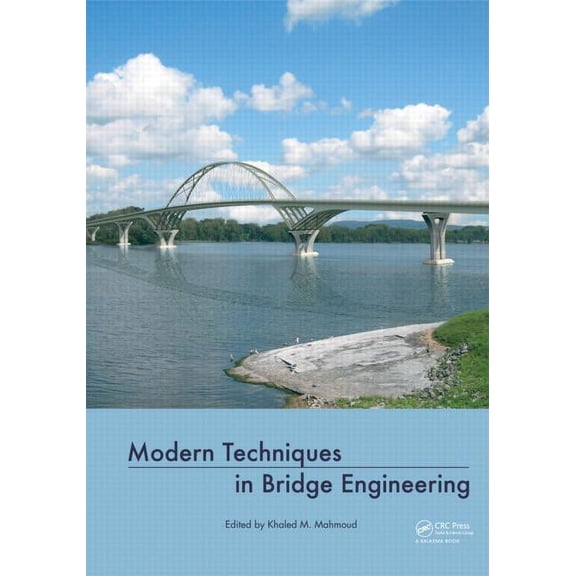 Modern Techniques in Bridge Engineering, (Hardcover)