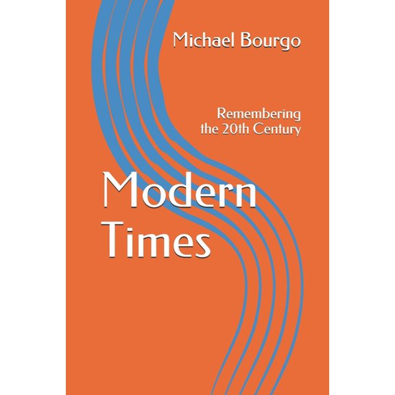 Modern Times: Remembering the 20th Century (Paperback)