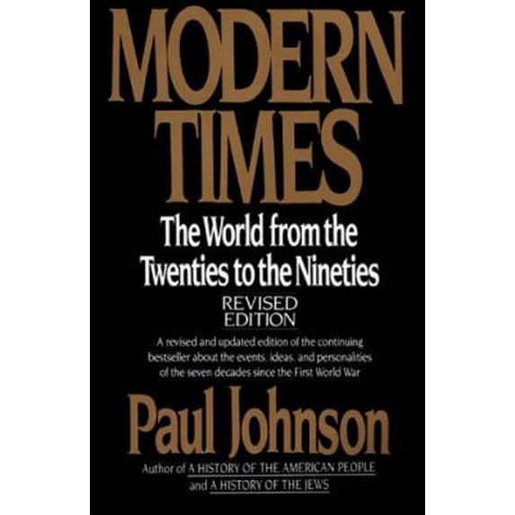 Pre-Owned Modern Times: The World from the Twenties to the Nineties (Paperback) by Paul Johnson