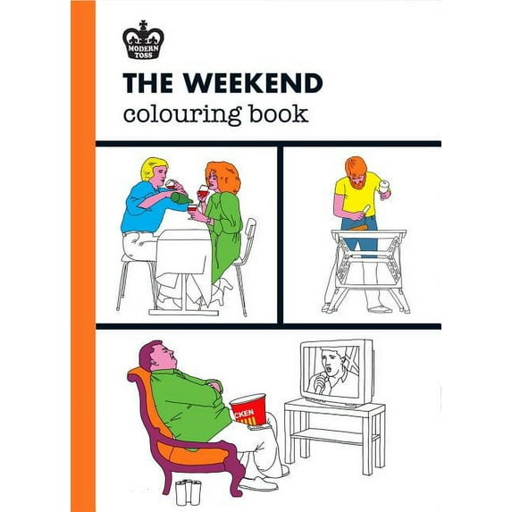 Modern Toss Coloring Books: The Weekend Colouring Book (Paperback)