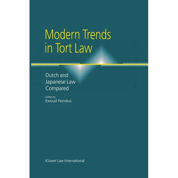 Modern Trends in Tort Law, Dutch and Japanese Law Compared, (Hardcover)