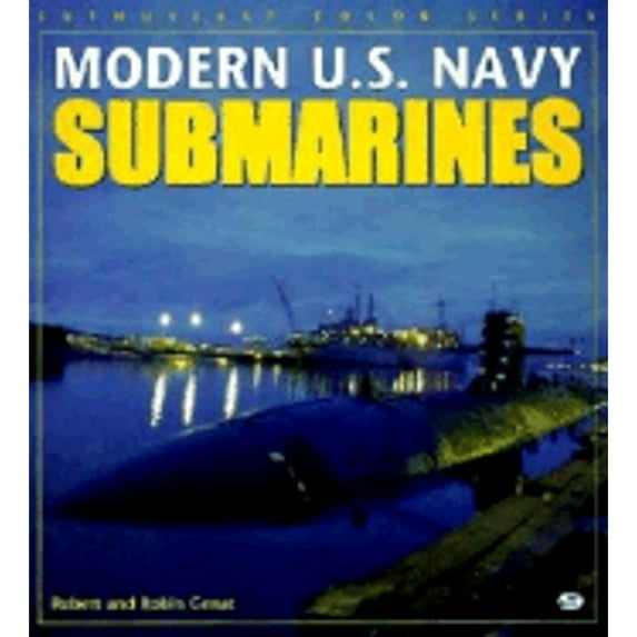 Pre-Owned Modern U.S. Navy Submarines (Enthusiast Color Series) (Paperback) 0760302766 9780760302767
