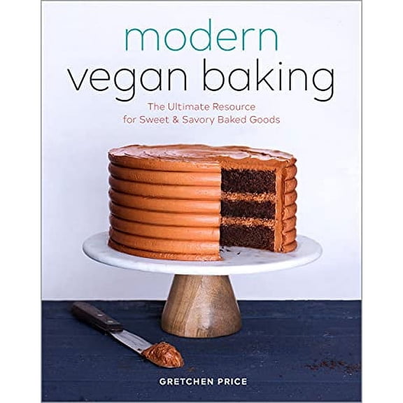 Pre-Owned Modern Vegan Baking: The Ultimate Resource for Sweet and Savory Baked Goods (Paperback) 162315961X 9781623159610