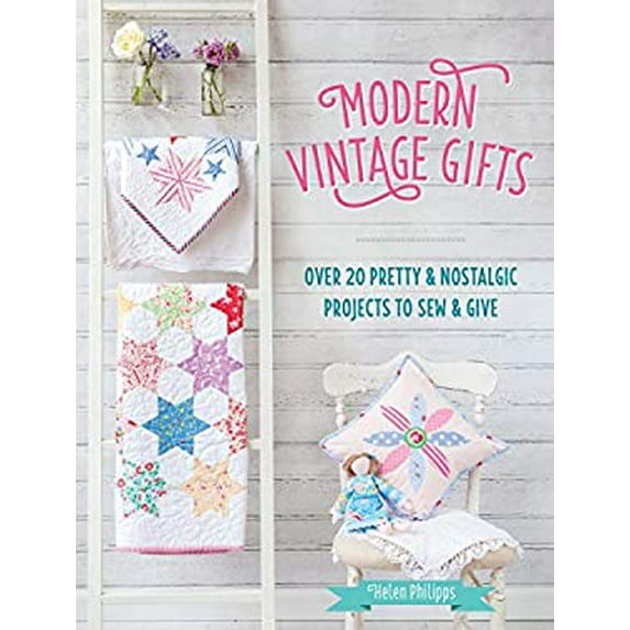 Pre-Owned Modern Vintage Gifts: Over 20 Pretty and Nostalgic Projects to Sew and Give (Paperback) 1446305988 9781446305980