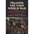 thumbnail image 1 of Modern War Studies Framing the First World War: How Divergent Views Shaped a Global Conflict, (Hardcover), 1 of 1