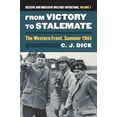 thumbnail image 1 of Modern War Studies From Victory to Stalemate: The Western Front, Summer 1944?decisive and Indecisive Military Operations, Volume 1, (Hardcover), 1 of 1