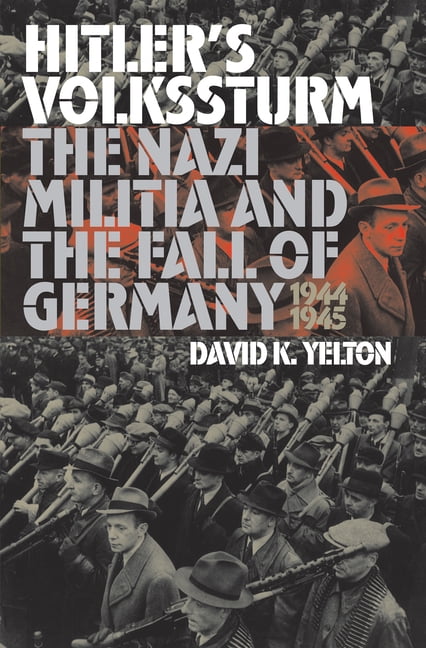 Modern War Studies Hitler's Volkssturm, (Hardcover)
