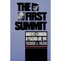 Modern War Studies The First Summit: Roosevelt and Churchill at Placentia Bay, 1941, (Paperback)