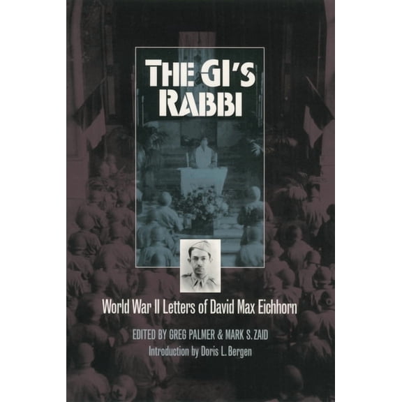 Modern War Studies The Gi's Rabbi: World War II Letters of David Max Eichhorn, (Hardcover)