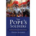 thumbnail image 1 of Modern War Studies The Pope's Soldiers: A Military History of the Modern Vatican, (Hardcover), 1 of 1