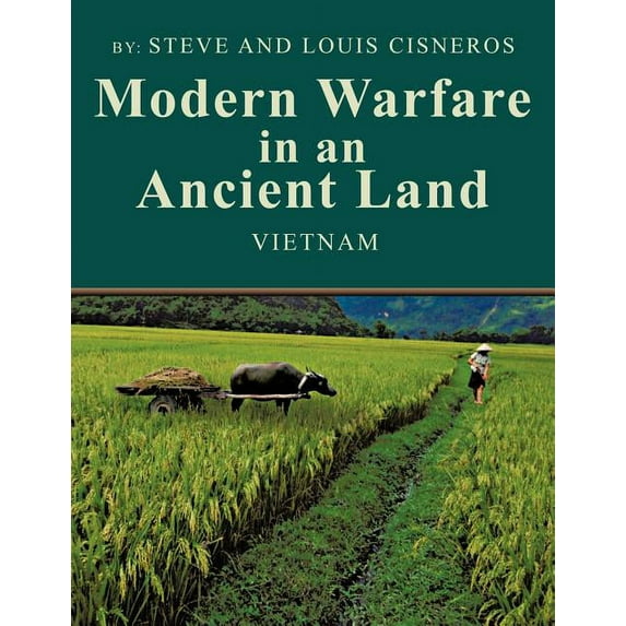 Modern Warfare in an Ancient Land: The US Army Role in Vietnam