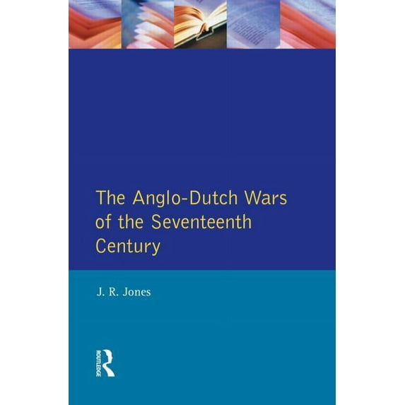 Modern Wars in Perspective The Anglo-Dutch Wars of the Seventeenth Century, (Paperback)