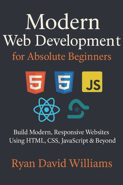 The Modern Developer Modern Web Development for Absolute Beginners ...