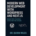 thumbnail image 1 of Modern Web Development with WordPress and Next.js: Build Fast, Flexible Sites for the Future, (Paperback), 1 of 1
