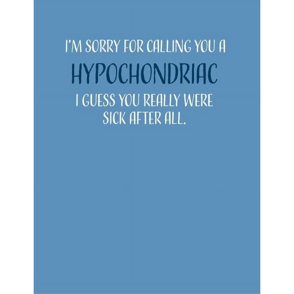 Modern Wit Get Well Card - 4.25x5.5, Blank Inside. Sorry for the Hypochondriac Joke. Get Well Soon!
