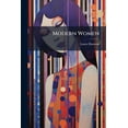 thumbnail image 1 of Modern Women : An English Rendering Of Laura Marholm Hansson's 'das Buch Der Frauen' (Paperback), 1 of 1