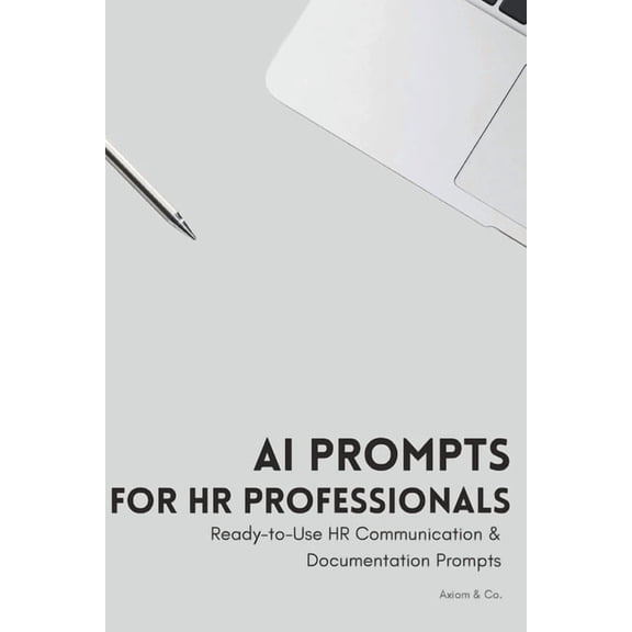 The Modern Workplace Communication Colle AI Prompts for HR Professionals: Employee Communication, Documentation, and Workplace Issue Templates, (Paperback)