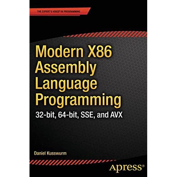 Pre-Owned Modern X86 Assembly Language Programming: 32-Bit, 64-Bit, Sse, and Avx (Paperback) 1484200659 9781484200650