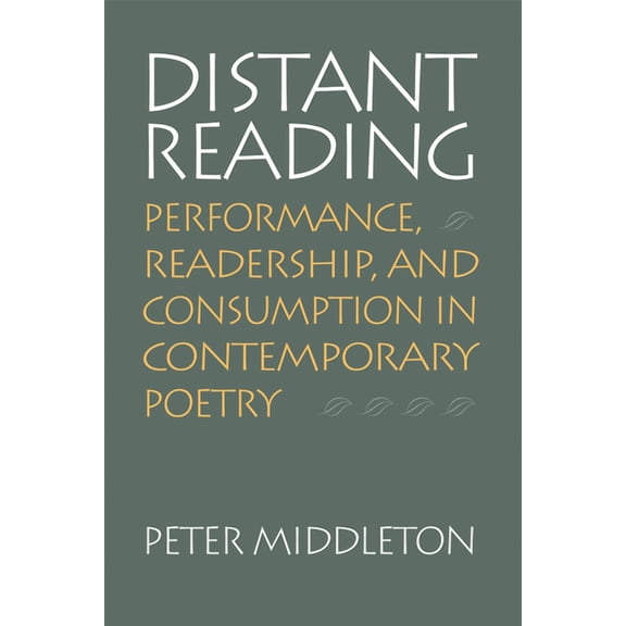 Modern and Contemporary Poetics: Distant Reading : Performance, Readership, and Consumption in Contemporary Poetry (Edition 1) (Paperback)