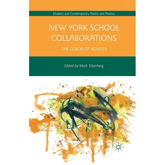 Modern and Contemporary Poetry and Poeti New York School Collaborations: The Color of Vowels, (Paperback)