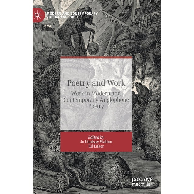 Modern and Contemporary Poetry and Poetics Poetry and Work Work in