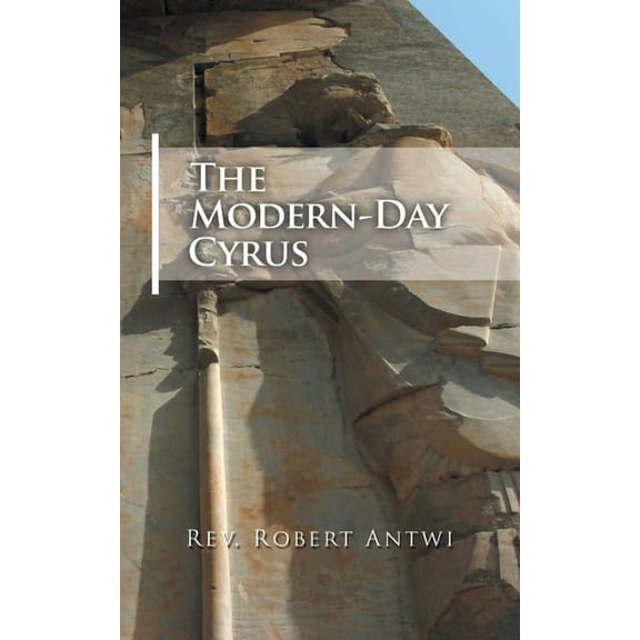The Modern-Day Cyrus, (Paperback)