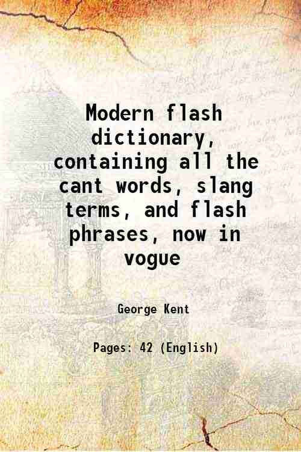 Modern flash dictionary, containing all the cant words, slang terms