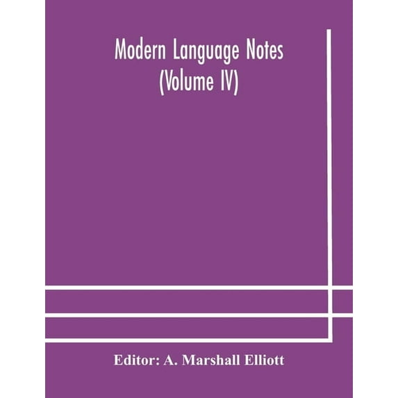 Modern Language Notes (Volume Iv), (Paperback)
