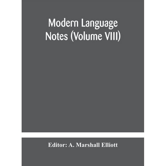Modern Language Notes (Volume Viii), (Hardcover)