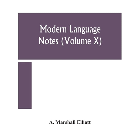 Modern Language Notes (Volume X), (Hardcover)