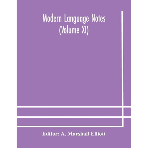 Modern Language Notes (Volume Xi), (Paperback)