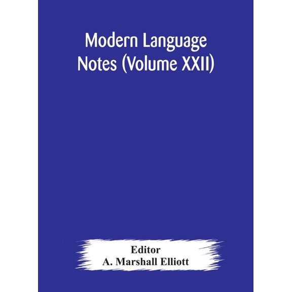 Modern Language Notes (Volume Xxii), (Hardcover)
