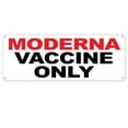 thumbnail image 1 of Moderna Vaccine Only 13 oz Vinyl Banner With Metal Grommets, 1 of 5