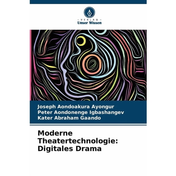 Moderne Theatertechnologie: Digitales Drama, (Paperback)