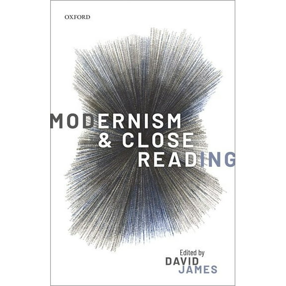 Modernism and Close Reading, (Hardcover)
