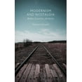 thumbnail image 1 of Modernism and Nostalgia: Bodies, Locations, Aesthetics, (Hardcover), 1 of 1