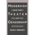 thumbnail image 1 of Pre-Owned Modernism and the Theater of Censorship (Hardcover) 0195097025 9780195097023, 1 of 1