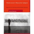 thumbnail image 1 of Pre-Owned Modernism's Masculine Subjects: Matisse, the New York School, and Post-Painterly Abstraction (The MIT Press) Paperback, 1 of 1