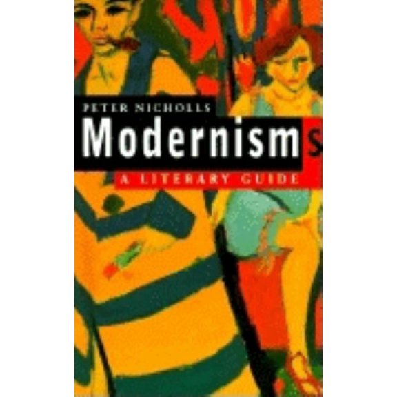 Modernisms : A Literary Guide (Edition 1) (Paperback)