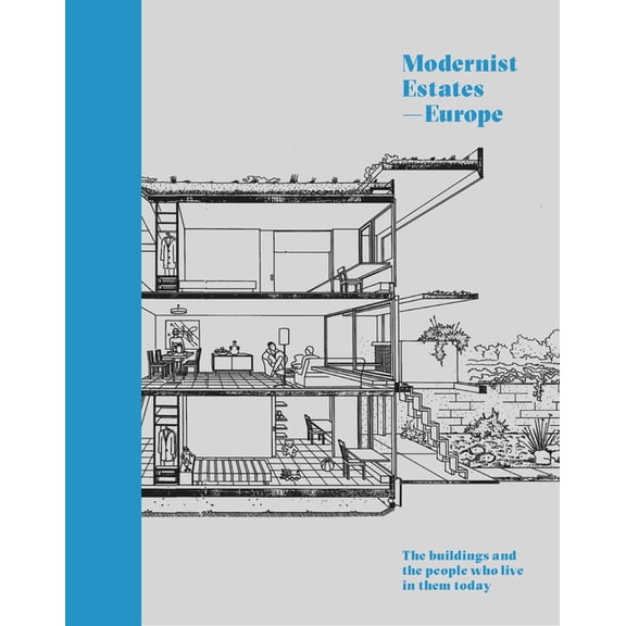 Pre-Owned Modernist Estates - Europe : The buildings and the people who live in them today (Hardcover)