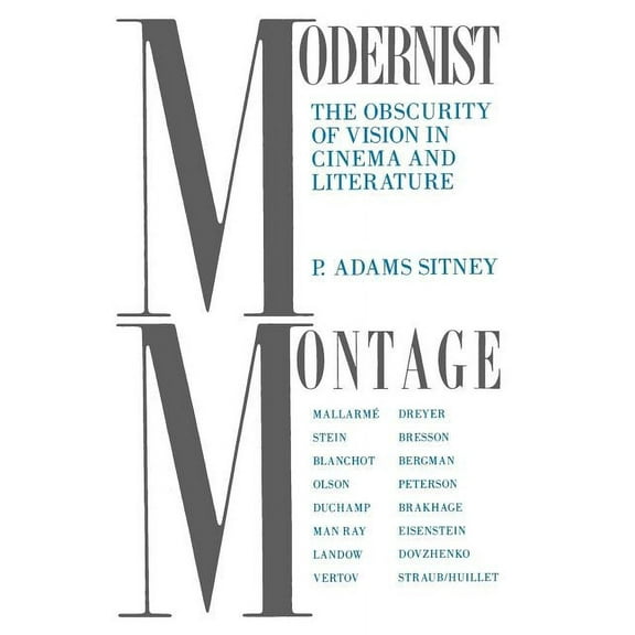 Modernist Montage: The Obscurity of Vision in Cinema and Literature, (Paperback)