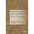 thumbnail image 1 of Modernity and Cultural Decline: A Biobehavioral Perspective, (Hardcover), 1 of 1