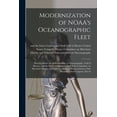 thumbnail image 1 of Modernization of NOAA's Oceanographic Fleet: Hearing Before the Subcommittee on Oceanography, Gulf of Mexico, and the Ou, (Paperback), 1 of 1
