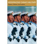 Modernizing China's Military Progress, Problems, and Prospects, Paperback