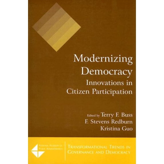 Pre-Owned Modernizing Democracy: Innovations in Citizen Participation : 9780765617637