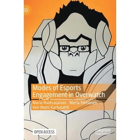 Modes of Esports Engagement in Overwatch, (Hardcover)