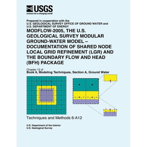 Modflow-2005, the U.S. Geological Survey Modular Ground-Water Model-Documentation of Shared Node Local Grid Refinement (Lgr) and the Boundary Flow and